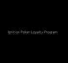 Ignition Poker Loyalty Program