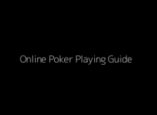 Online Poker Playing Guide
